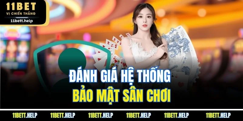 Đánh giá hệ thống bảo mật sân chơi
