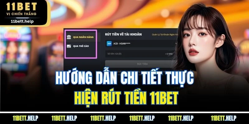 Hướng dẫn chi tiết thực hiện rút tiền 11BET